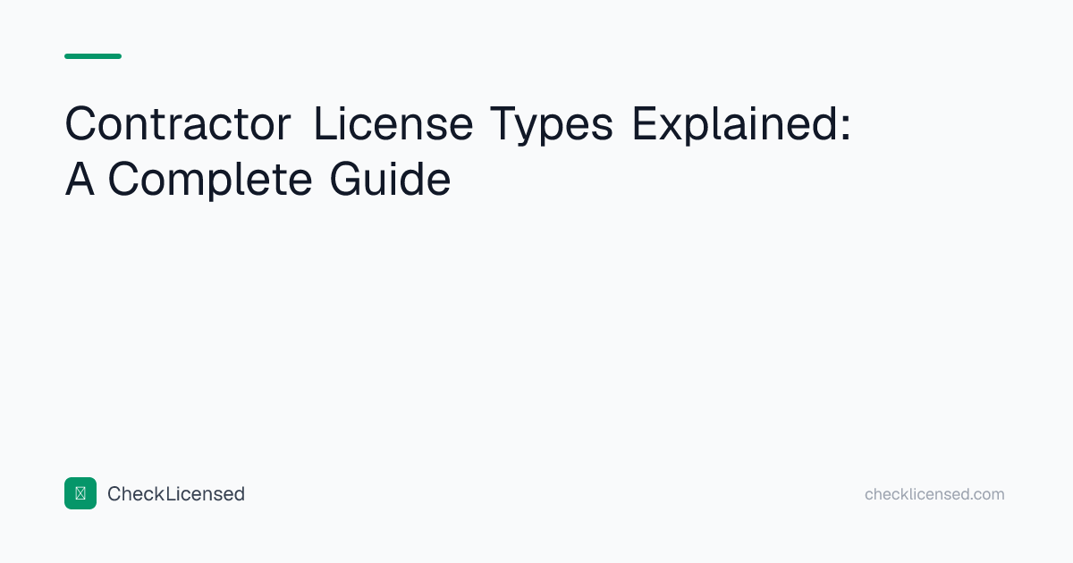 Contractor License Types Explained: A Complete Guide | CheckLicensed