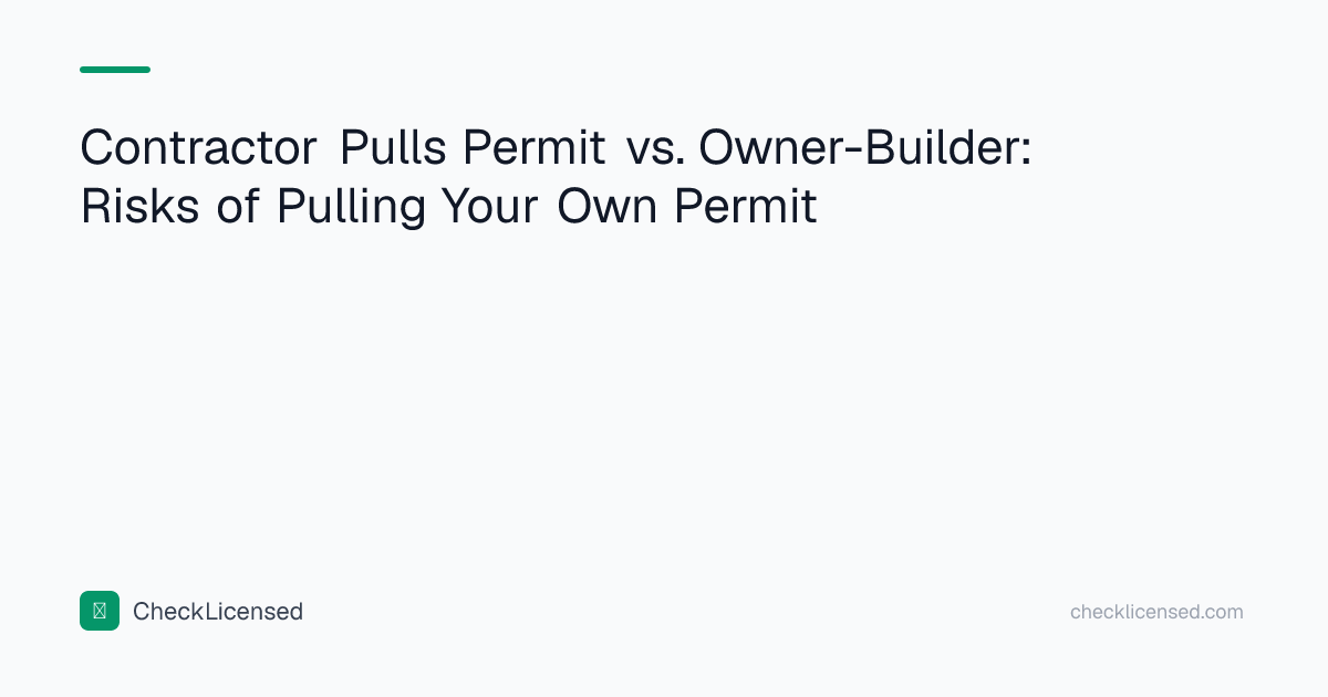 Contractor Pulls Permit vs. Owner-Builder: Risks of Pulling Your Own ...