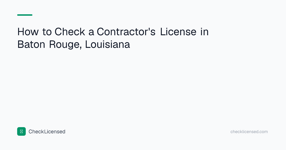 How to Check a Contractor's License in Baton Rouge, Louisiana ...