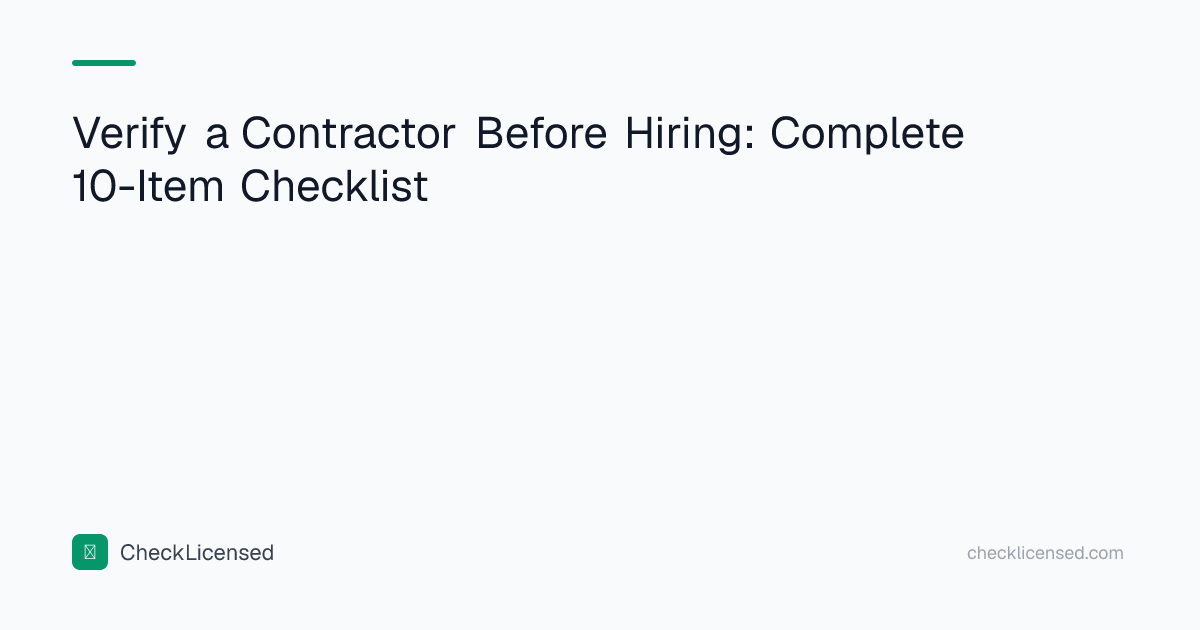 Verify a Contractor Before Hiring: Complete 10-Item Checklist ...